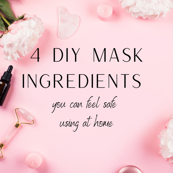 4 DIY Face Mask Ingredients Safe to Use at Home